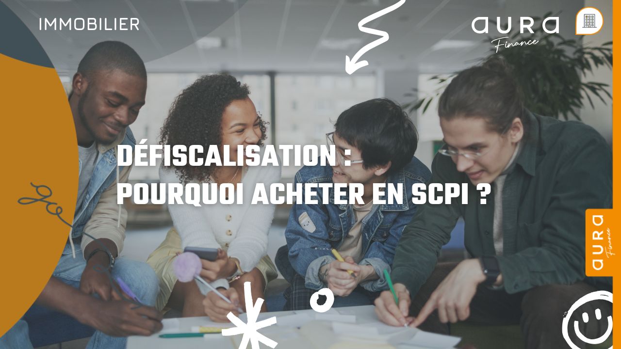 Défiscalisation Pourquoi acheter en SCPI