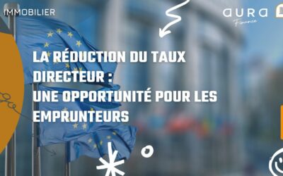 La réduction du taux directeur : une opportunité pour les emprunteurs