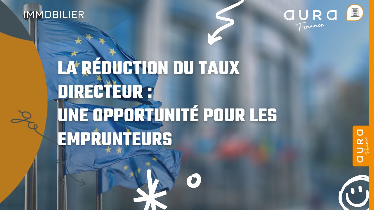 La réduction du taux directeur une opportunité pour les emprunteurs