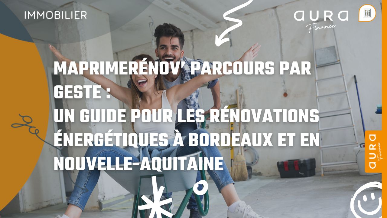 MaPrimeRenov Parcours par Geste Un guide pour les renovations energetiques a Bordeaux et en Nouvelle Aquitaine