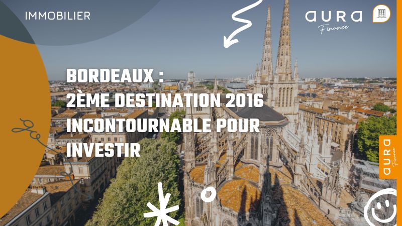 Bordeaux ème destination incontournable pour investir