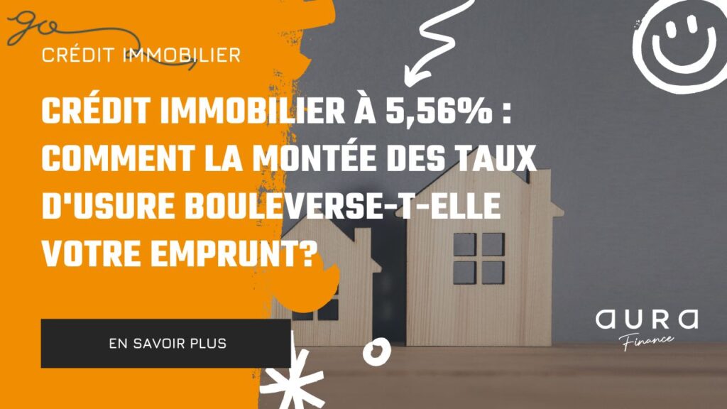 Credit immobilier a 556 Comment la montee des taux dusure bouleverse t elle votre emprunt
