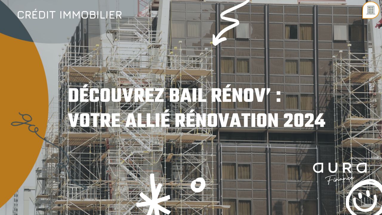 Decouvrez Bail Renov Votre allie renovation 2024