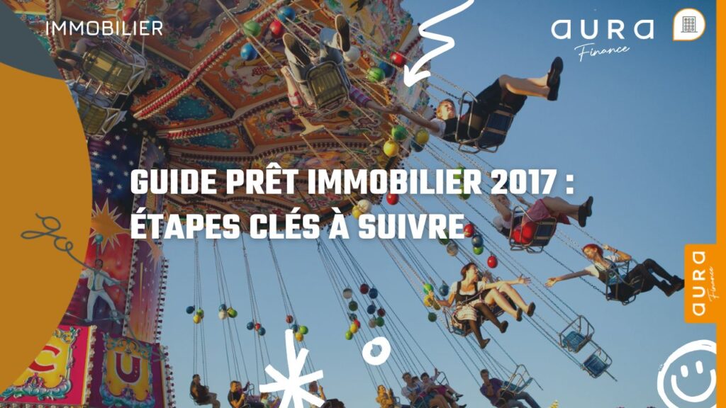 Guide prêt immobilier Étapes clés à suivre
