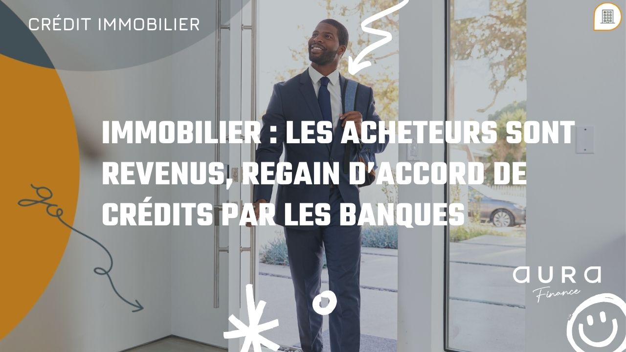 Immobilier les acheteurs sont revenus regain daccord de credits par les banques|Default A diverse range of stunning properties await you in th 0|Default A diverse range of stunning properties await you in th 1 1
