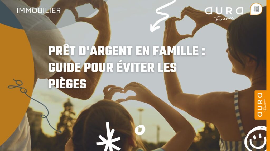 Prêt d'argent en famille Guide pour éviter les pièges