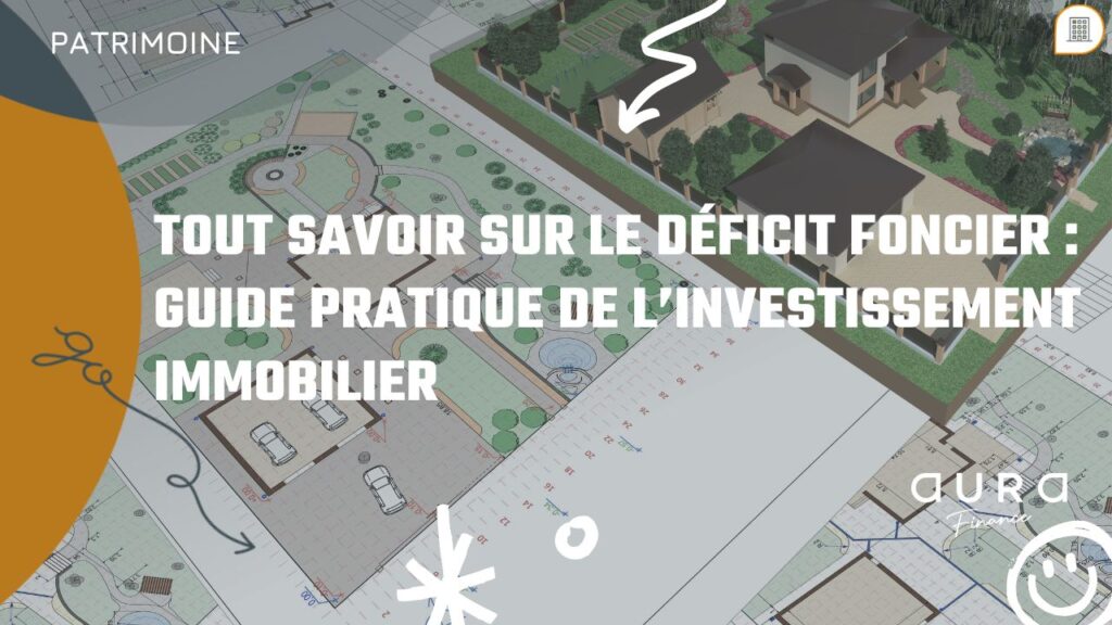 Tout savoir sur le deficit foncier Guide pratique de linvestissement immobilier