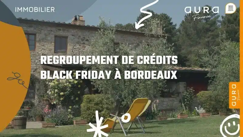 Regroupement de crédits Black Friday à Bordeaux