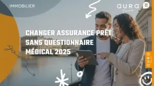 Changer assurance prêt sans questionnaire médical 2025