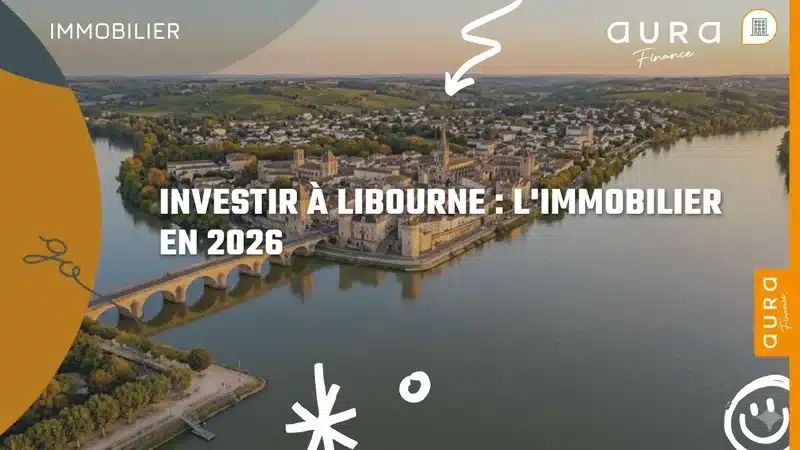 Investir à Libourne immobilier 2026