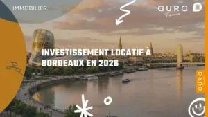 Investissement locatif Bordeaux 2026