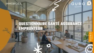 Questionnaire santé assurance emprunteur : le guide complet 2026 - Aura Finance