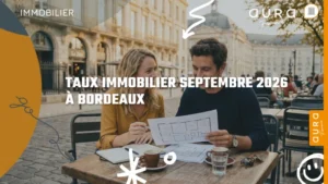 Taux immobilier septembre 2026 Bordeaux Aura Finance